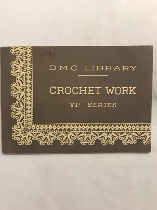 Chrochet Work, VIth  Series - TH.De Dillmont