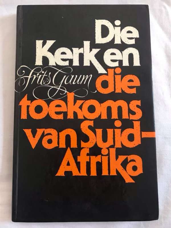 Die Kerk en die Toekoms van SA - Frits Gaum