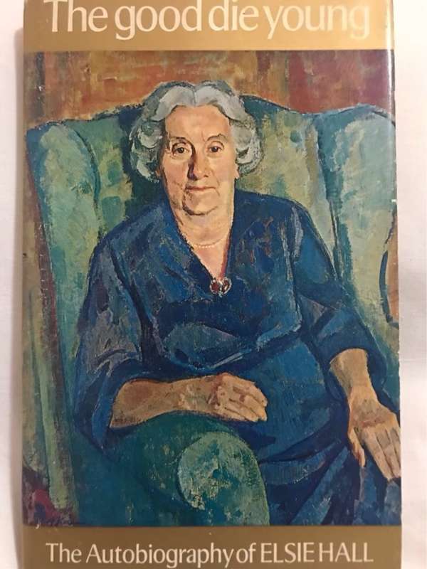 The Good Die Young - Elsie Hall