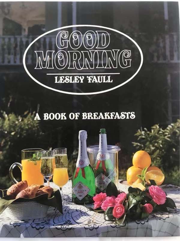Good morning, A book of breakfasts - Lesley Faull