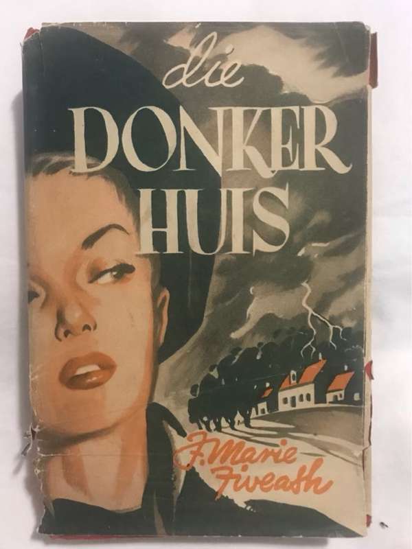 Die Donker Huis - F.Marie Fiveash