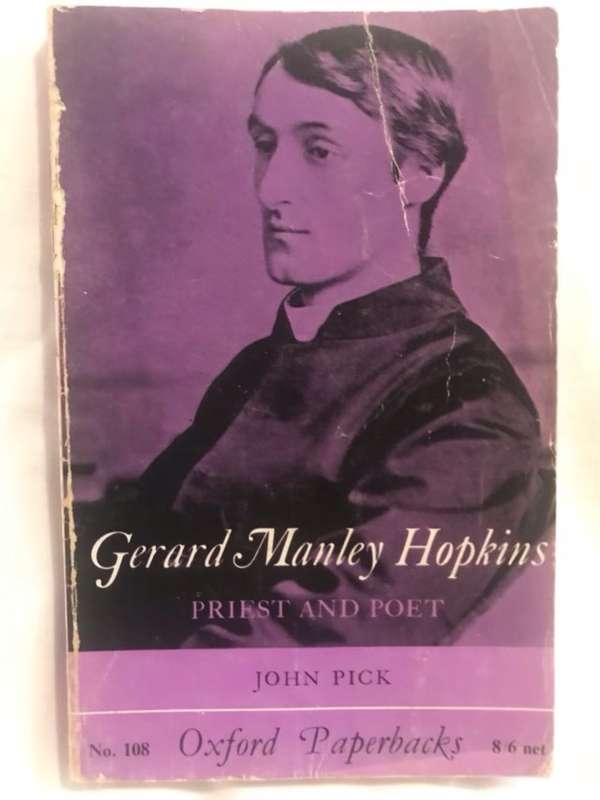 Gerard Manley Hopkins, Priest and Poet - John Pick