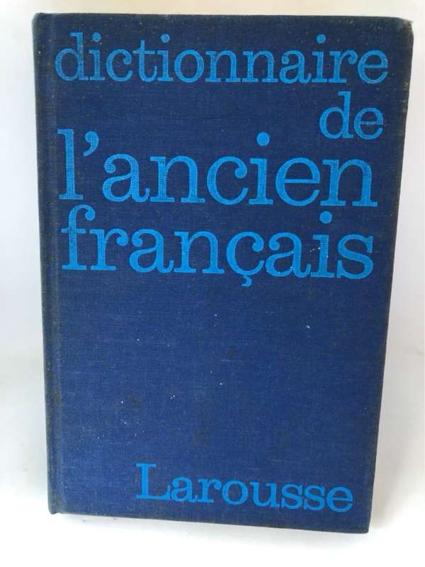 Dictionnaire de L'ancien Francais - A.J.Greimas