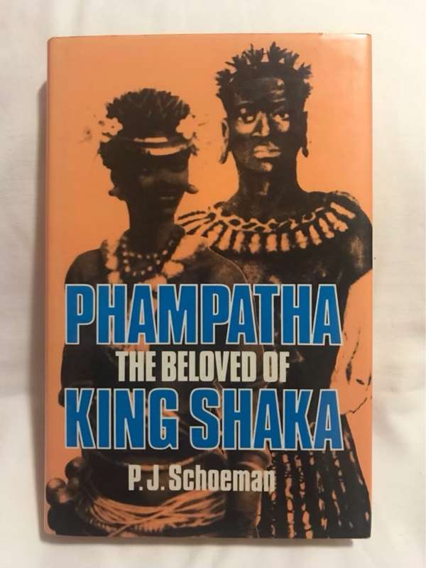 Phampatha the Beloved of King Shaka - P.J.Schoeman
