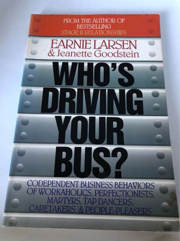 Whos Driving Your Bus? - Earnie Larson and J.Goodstein