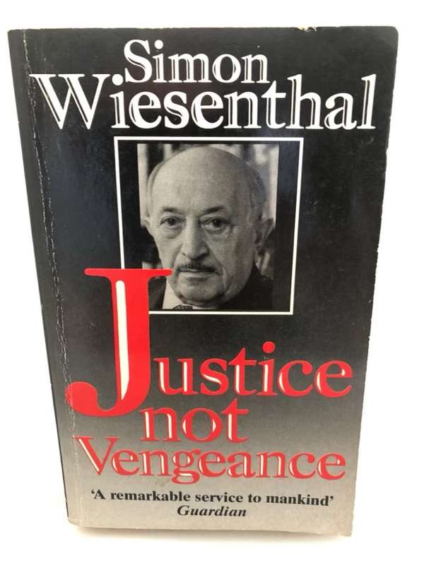 Justice Not Vengeance - Simon Wiesenthal