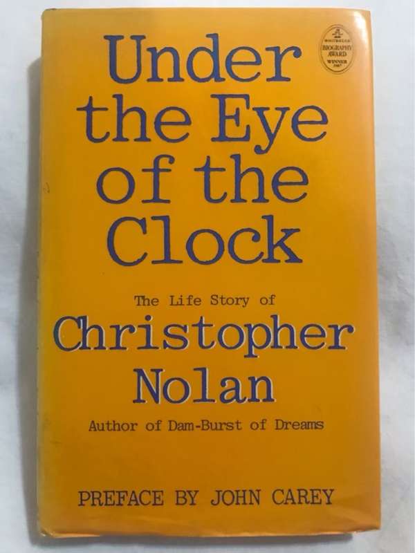 Under the Eye of the Clock, The Life Story of Christopher Nolan - Christopher Nolan
