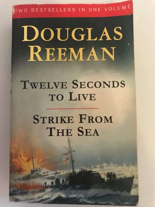 Twelve Seconds to Live ; Strike from the Sea - Douglas Reeman