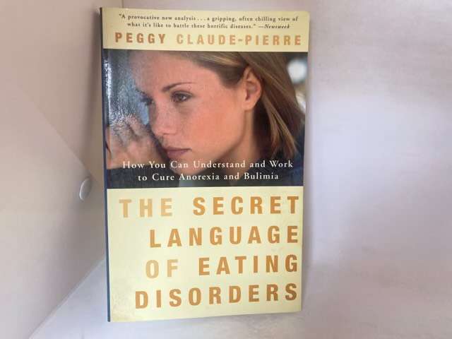 The Secret Language of Eating Disorders - Peggy Claude-Pierre