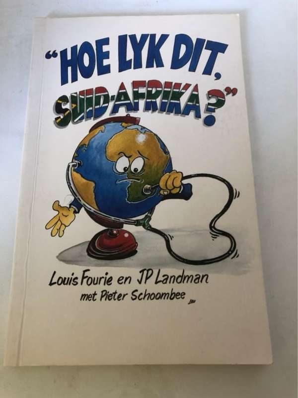 Hoe lyk dit, Suid-Afrika? - Louis Johannes Fourie