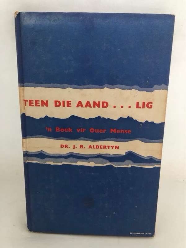 Teen die Aand...Lig - J.R.Albertyn
