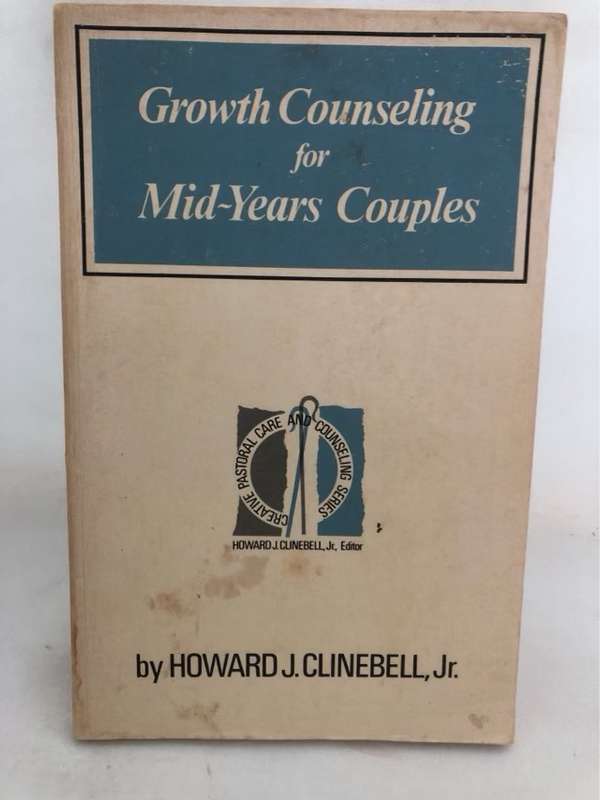 Growth Counseling for Mid-Years Couples - Howard J.Clinebell