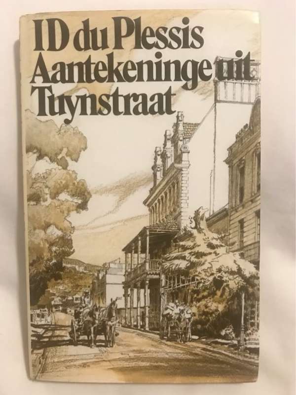 Aantekeninge uit Tuynstraat - I.D.Du Plessis