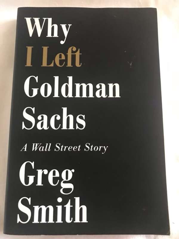 Why I Left Goldman Sachs, a Wall Street Story - Greg (Economist) Smith