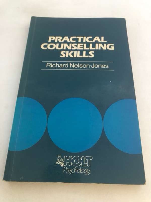 Practical Counselling Skills - Richard Nelson-Jones