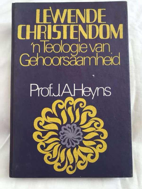 Lewende Christendom, n Teologie van Gehoorsaamheid - Prof.J.A.Heyns