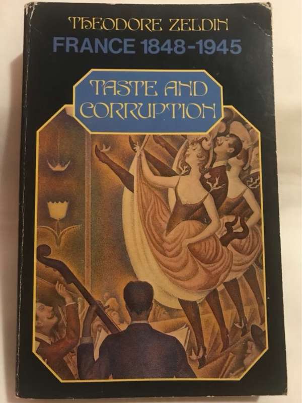 Taste and Corruption - Theodore Zeldin