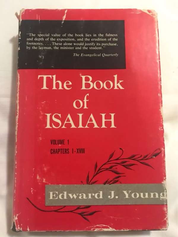 The Book of Isaiah Vol.1, Chapters 1-XVII - Edward J.Young