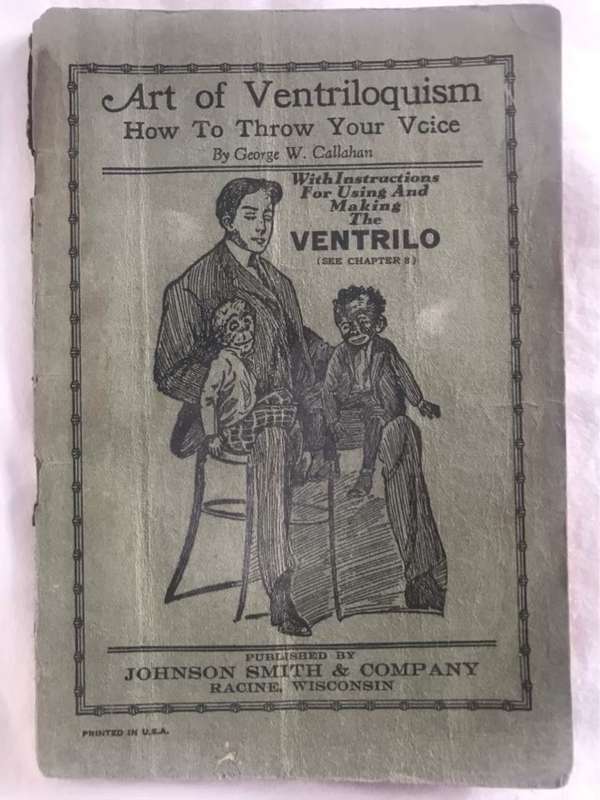 Art of Ventriloquism, How to Throw Your Voice - George W.Callahan