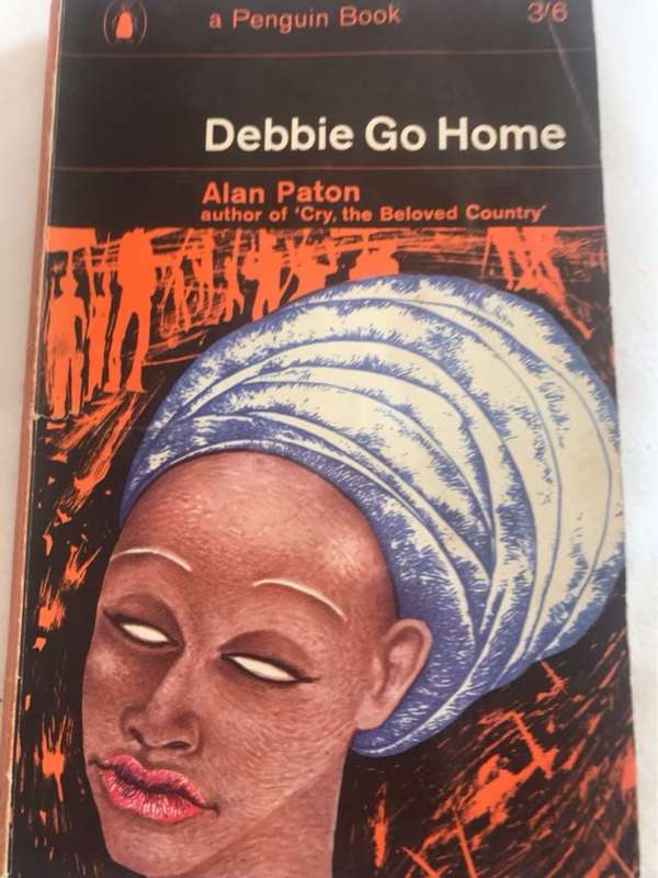 Debbie go home - Alan Paton