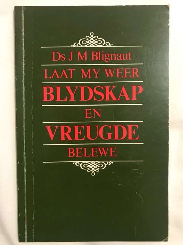 Laat My Weer Blydskap en Vreugde Belewe - J.M.Blignaut