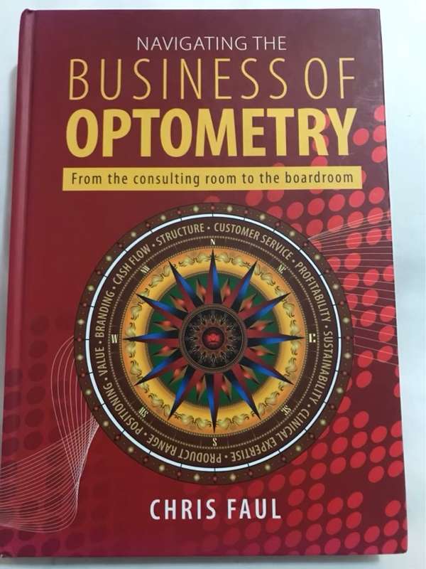 Navigating the Business of Optometry, From the Consulting Room to the Boardroom - Chris Faul