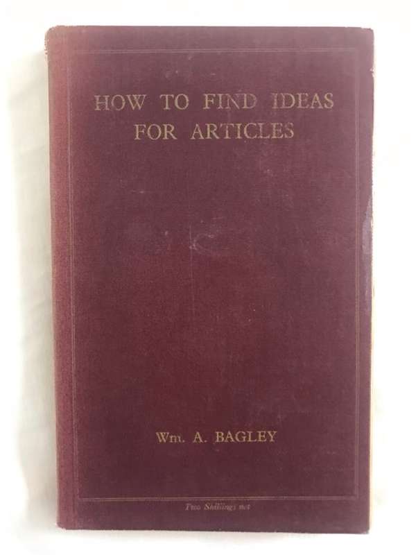 How to Find Ideas for Articles - Wm.A.Bagley