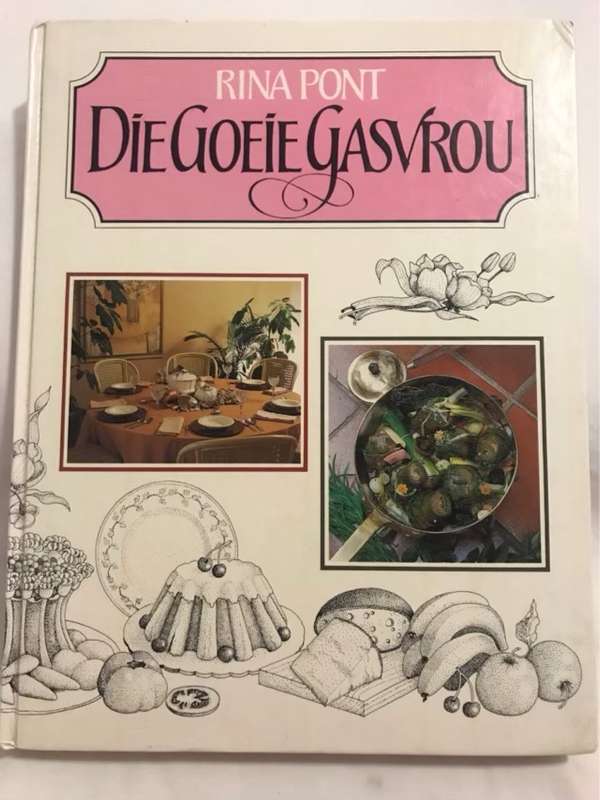 Die goeie gasvrou, 'n omvattende Suid-Afrikaanse onthaalgids - Rina Pont