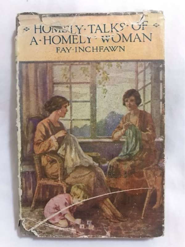 Homely Talks of a Homely Woman - Fay Inchfawn