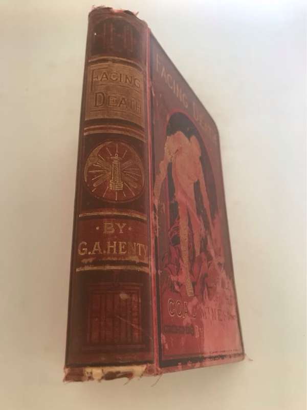Facing Death or A Tale of the Vaughan Pit, A tale of the coal mines - G.A.Henty