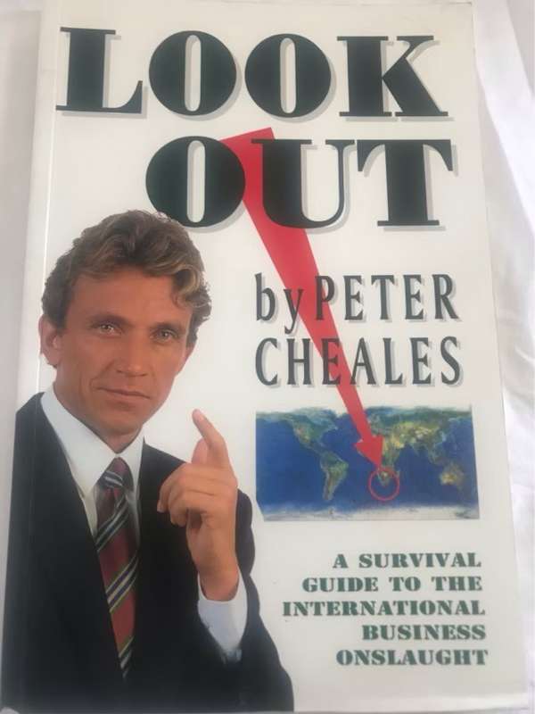 Look Out, A Survival Guide to the International Business Onslaught - Peter Cheales