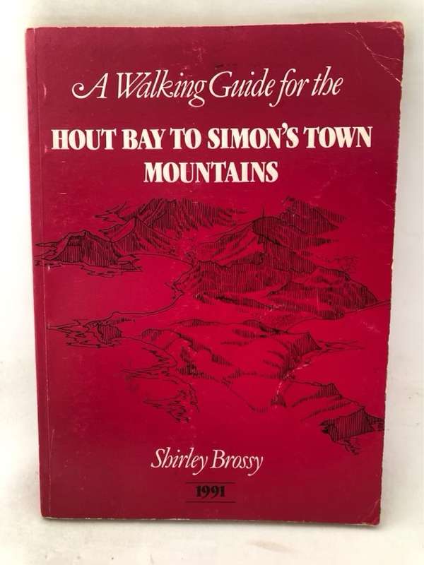 A Walking Guide for the Hout Bay to Simon's Town Mountains - Shirley Brossy