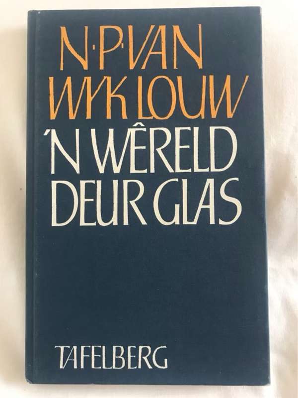 Die Wereld deur Glas - N.P.Van Wyk Louw