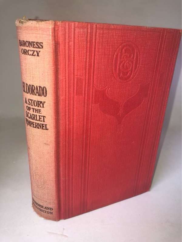 Eldorado, A story of the Scarlet Pimpernel - Baroness Orczy