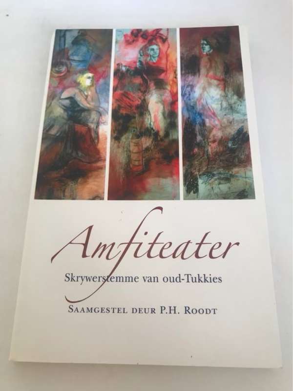 Amfiteater, skrywerstemme van oud-Tukkies - P. H. Roodt