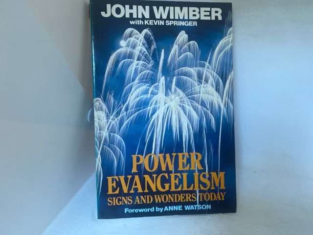 Power Evangelism, Signs and Wonders and Church Growth - John Wimber