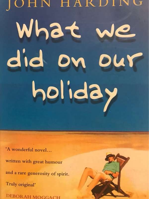 What We Did on Our Holiday - John Harding