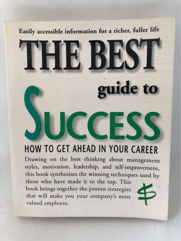 The Best Guide to Success, How to Get Ahead in Your Career - Barbara Somervill