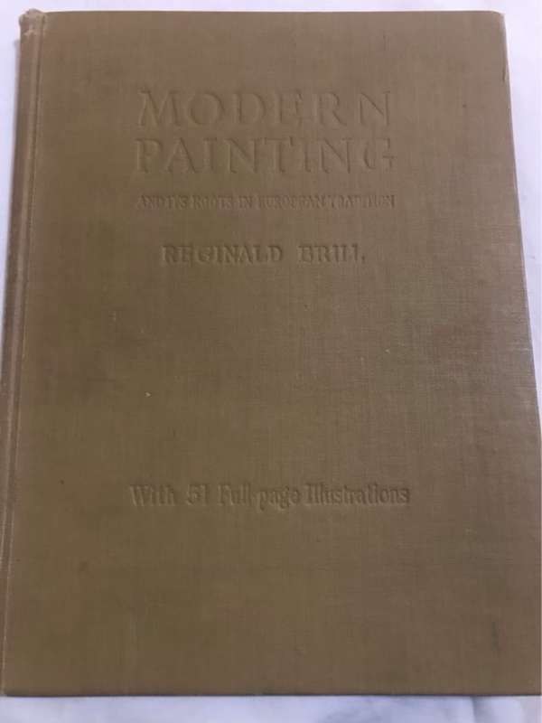 Modern Painting and its roots in European tradition - Reginald Brill