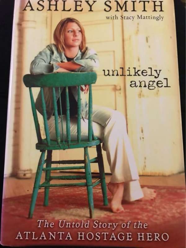 Unlikely Angel, The Untold Story of the Atlanta Hostage Hero - Ashley Smith, Stacy Mattingly