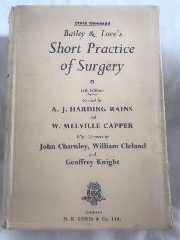 Bailey & Loves Short Practice of Surgery - Rains & Capper and other
