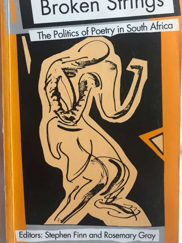 Broken Strings, The Politics of Poetry in South Africa - Stephen M. Finn, Rosemary Gray