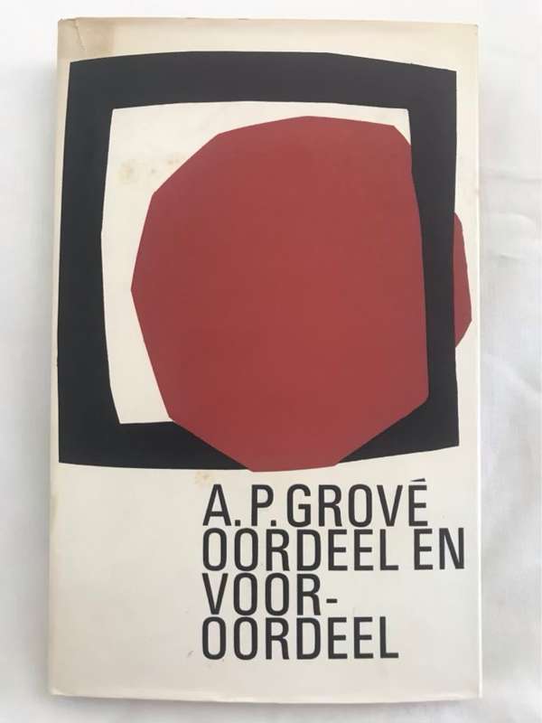 Oordeel en Voordeel - A.P.Grove