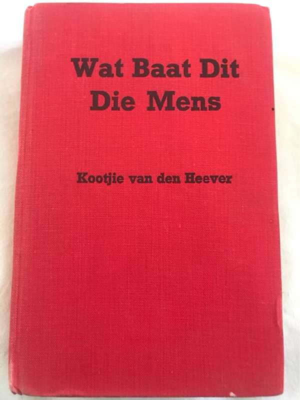 Wat Baat Dit die Mens? - Kootjie Van Den Heever
