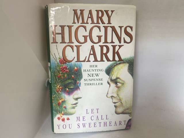 Let Me Call You Sweetheart - Mary Higgins Clark
