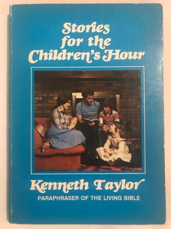Stories for the Childrens Hour - Kenneth Taylor