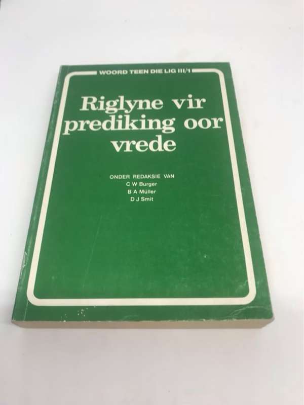 Riglyne vir prediking oor vrede - C.W.Burger en ander Red.