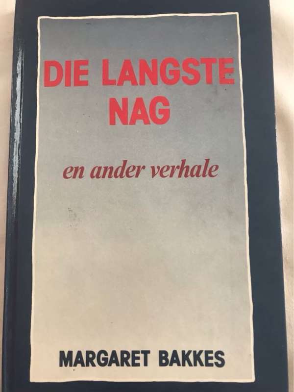Die Langste Nag en Ander Verhale - Margaret Bakkes