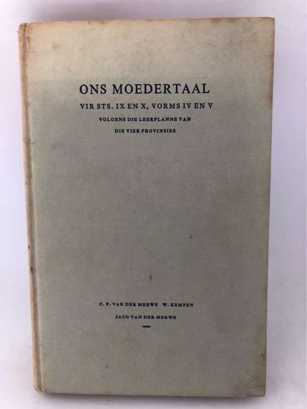Ons Moedertaal vir Sts. IX en X, Vorms IV en V - C.P.van der Merwe