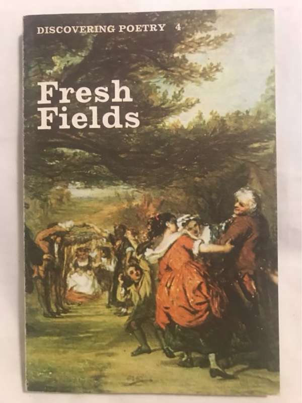 Fresh Fields - E.W.Parker (selected and Michael Marland-revised)